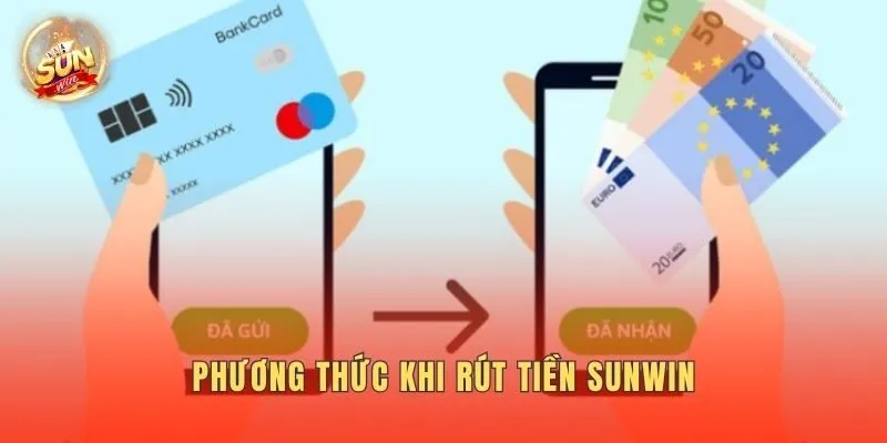 Phương thức khi rút tiền Sunwin