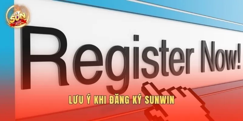 Lưu ý khi đăng ký Sunwin