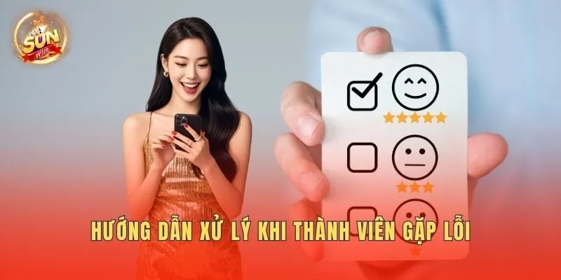 Hướng dẫn xử lý khi thành viên gặp lỗi