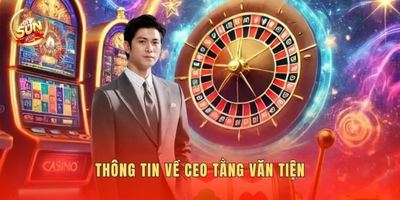 Thông tin về CEO Tằng Văn Tiện