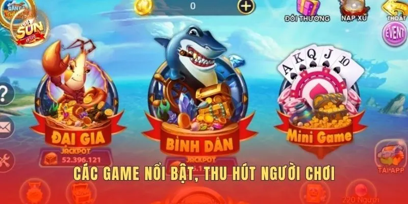 Các game nổi bật, thu hút người chơi