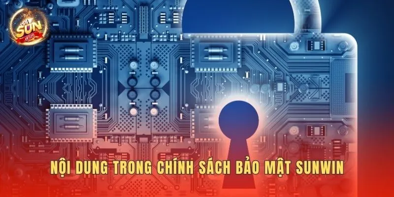 Nội dung trong chính sách bảo mật Sunwin