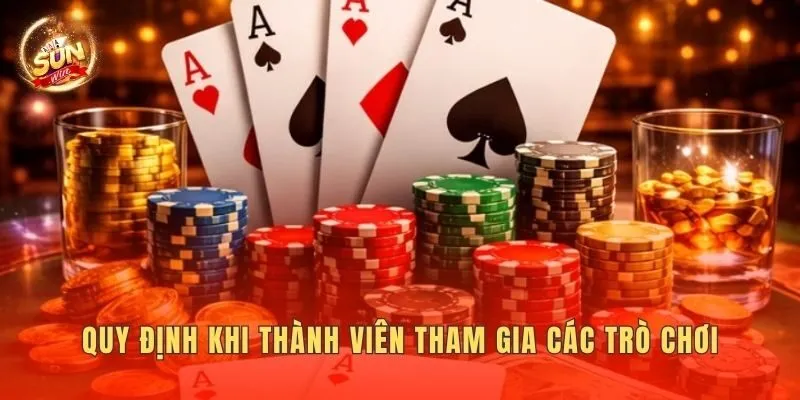 Quy định khi thành viên tham gia các trò chơi