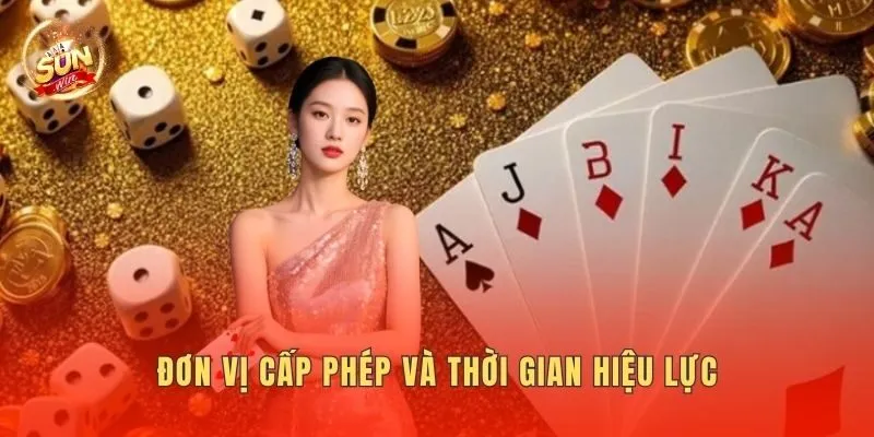 Đơn vị cấp phép và thời gian hiệu lực