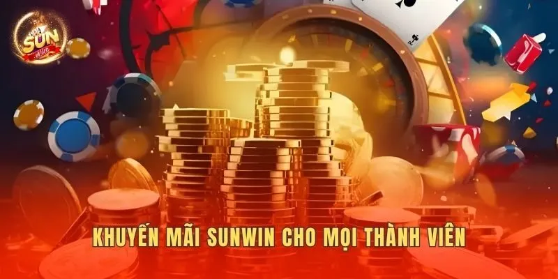 Khuyến mãi Sunwin cho mọi thành viên