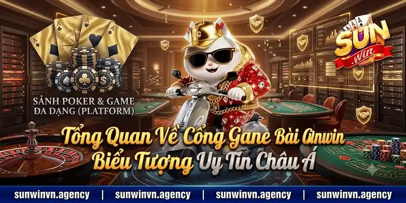 Tổng Quan Về Cổng Game Bài Sunwin Online - Biểu Tượng Uy Tín Châu Á